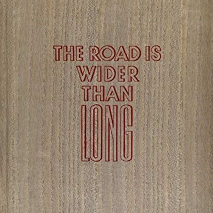 The Road is Wider Than Long: 2021