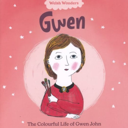 Welsh Wonders: Colourful Life of Gwen John, The