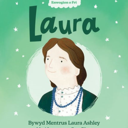 Enwogion o Fri: Laura - Bywyd Mentrus Laura Ashley