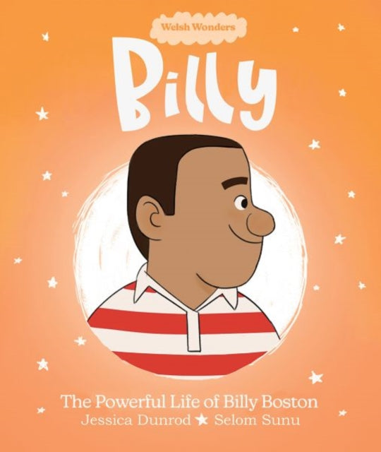 Welsh Wonders Billy  The Powerful Life of Billy Boston