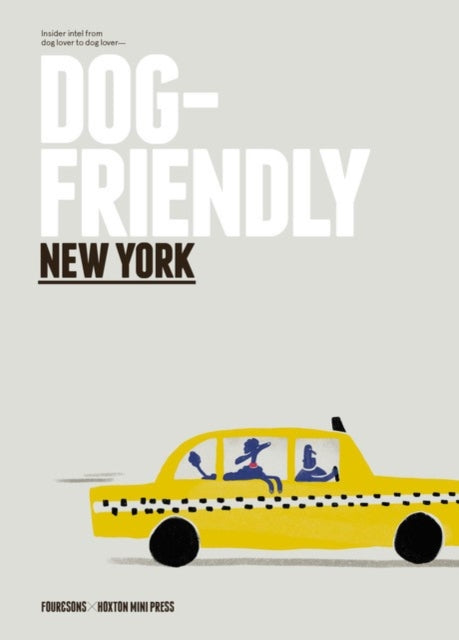 Dog-friendly New York: Insider Intel from Dog Lover to Dog Lover