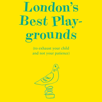 London's Best Playgrounds: to exhaust your child and not your patience.