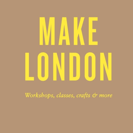 An Opinionated Guide to Make London