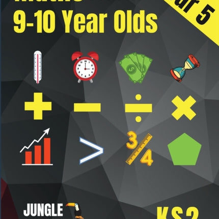 Maths Book for 9-10 Year Olds - KS2: Year 5 Maths Workbook Mental Arithmetic, Fractions, Geometry, Measurement and Statistics for Y5
