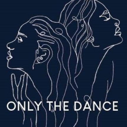 Only The Dance