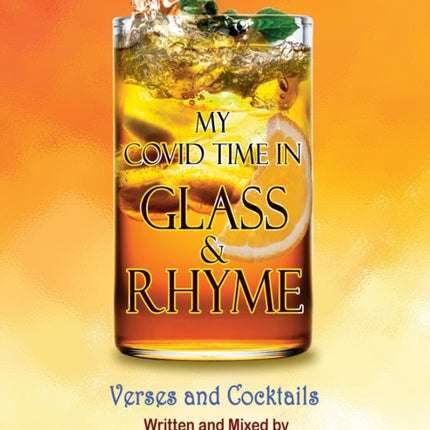 My Covid Time in Glass and Rhyme