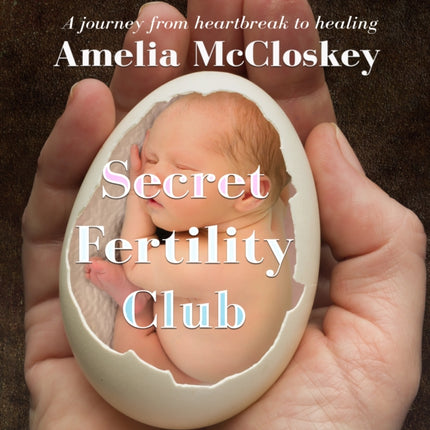 Secret Fertility Club: A journey from heartbreak to healing