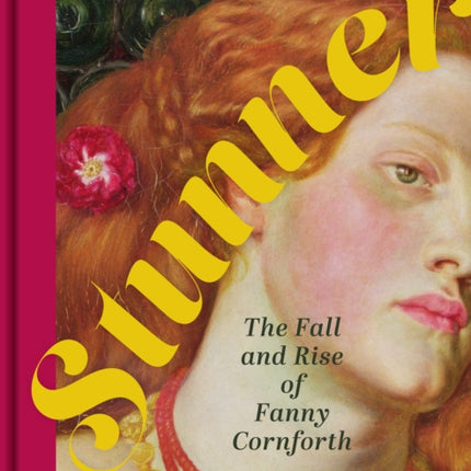 Stunner: The Fall and Rise of Fanny Cornforth