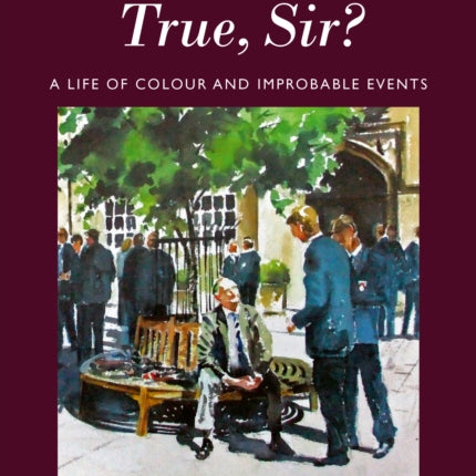 Is That Really True, Sir?: A Life of Colour and