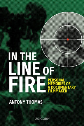 In the Line of Fire: Memories of a Documentary