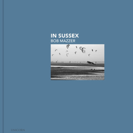 In Sussex: Bob Mazzer