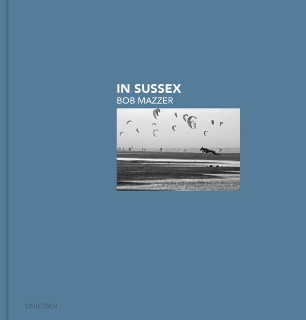 In Sussex: Bob Mazzer