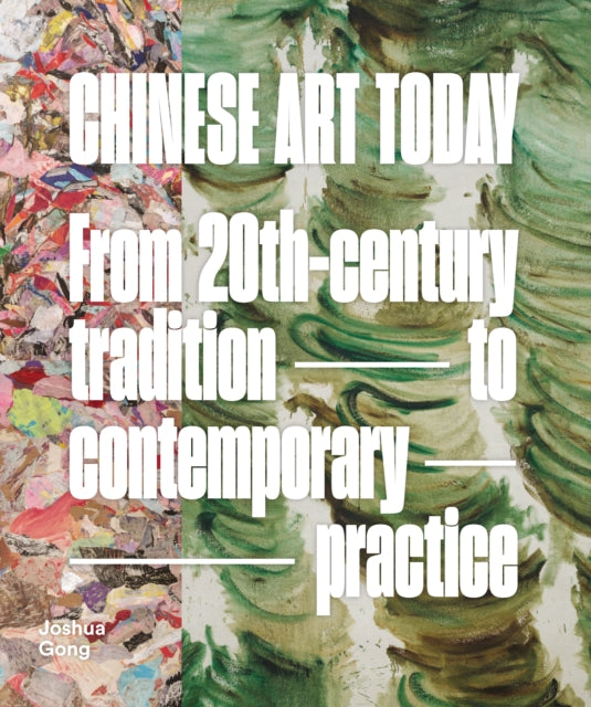 Chinese Art Today: From 20th-Century Tradition to