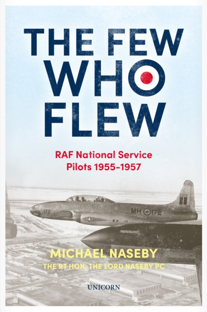 The Few Who Flew: RAF National Service Pilots