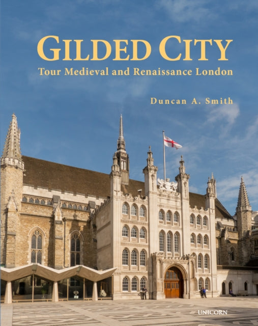 Gilded City: Tour Medieval and Renaissance London