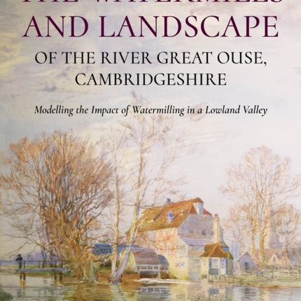 The Watermills and Landscape of the River Great