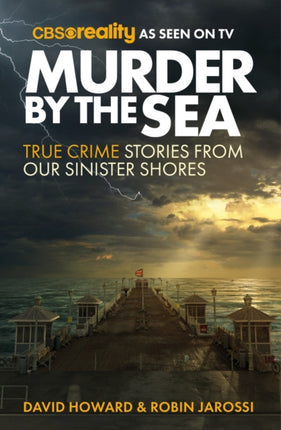 Murder by the Sea: True Crime Stories from our Sinister Shores