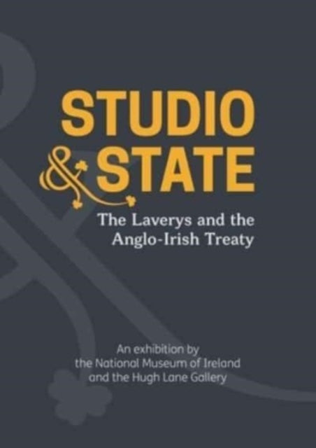 Studio & State: The Laverys and the Anglo-Irish Treaty