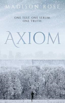 Axiom: One test. One serum. One truth.