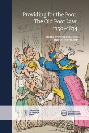 Providing for the Poor: The Old Poor Law,