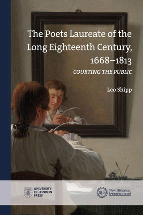 The Poets Laureate of the Long Eighteenth