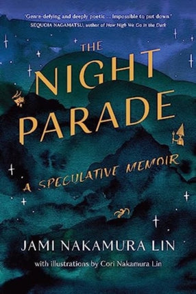 The Night Parade: a speculative memoir