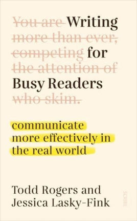 Writing for Busy Readers: communicate more effectively in the real world