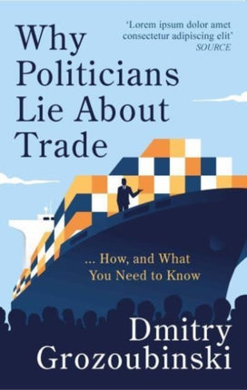 Why Politicians Lie About Trade... and What You Need to Know About It