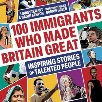 100 Immigrants Who Made Britain Great