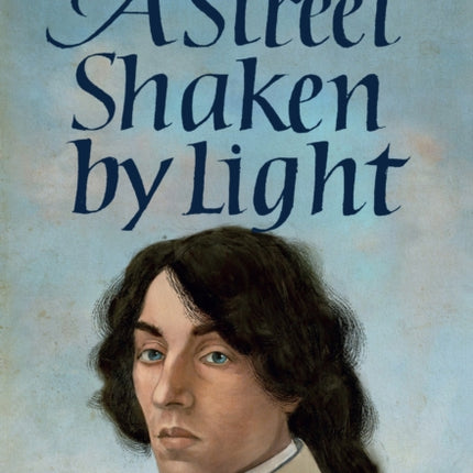 A Street Shaken by Light: The Story of William Neilson, Volume I