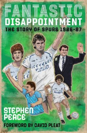 Fantastic Disappointment: The Story of Spurs -