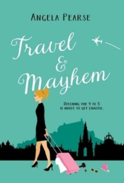 Travel & Mayhem: A funny, friends to lovers