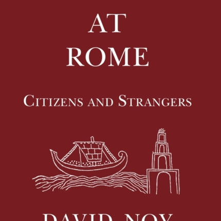 Foreigners at Rome: Citizens and Strangers