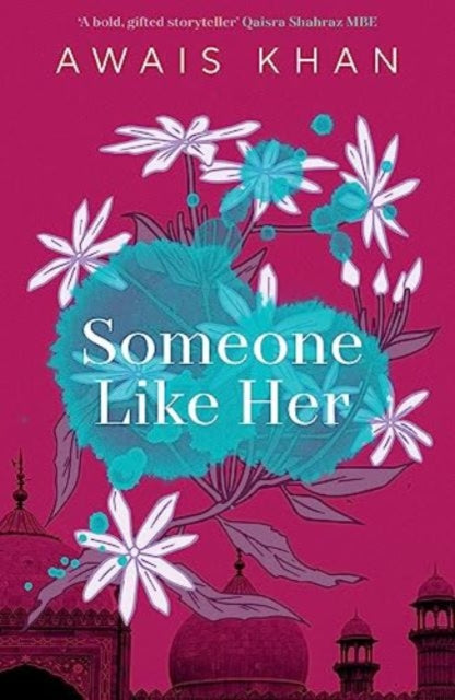 Someone Like Her: The exquisite, heart-wrenching, eye-opening new novel from the bestselling author of No Honour