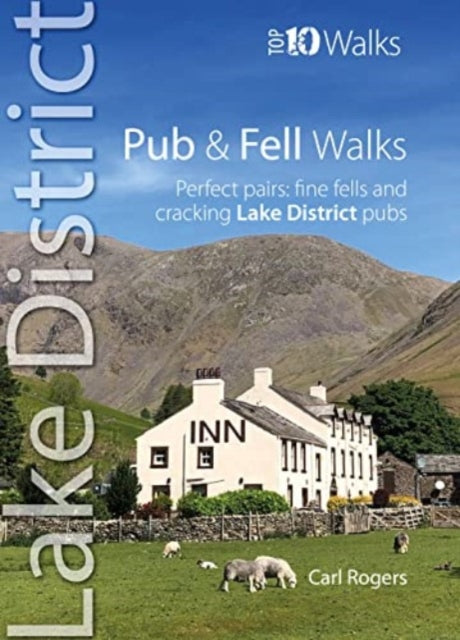 Pub and Fell Walks Lake District Top 10: Perfect pairs: fine fells and cracking Lake District pubs