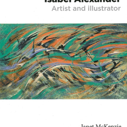 Isabel Alexander: Artist and Illustrator