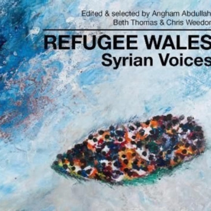 Refugee Wales: Syrian Voices