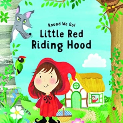 Round We Go! Little Red Riding Hood