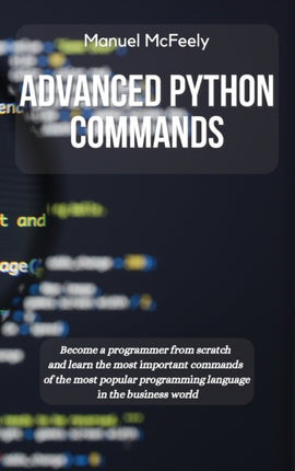 Advanced Python Commands: Become a Programmer