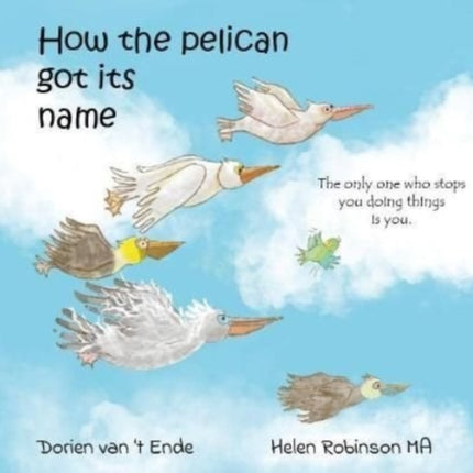 HOW THE PELICAN GOT ITS NAME: 2022