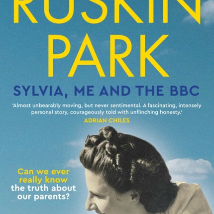 Ruskin Park: Sylvia, Me and the BBC