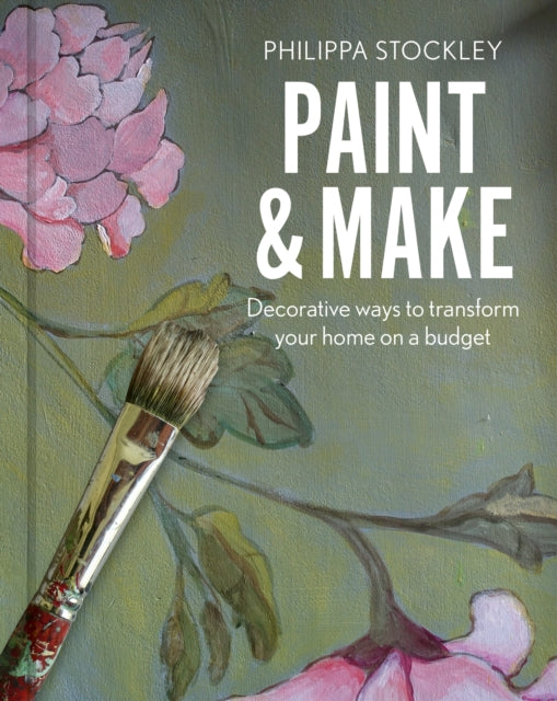 Paint & Make: Decorative and eco ways to transform your home