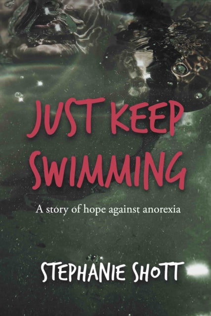 Just Keep Swimming: A story of hope against