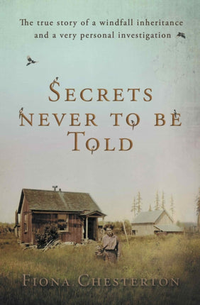 Secrets Never To Be Told: The true story of a