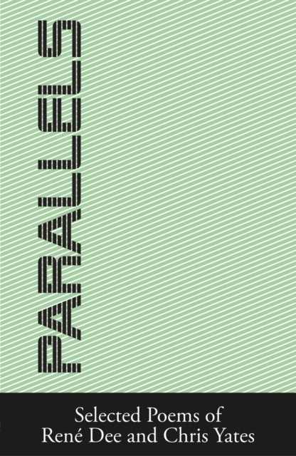 Parallels: Selected Poems of Rene Dee and Chris