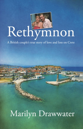 Rethymnon - a British couple’s true story of love