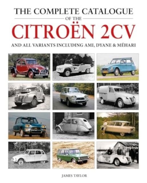The Complete Catalogue of the Citroen 2CV and all