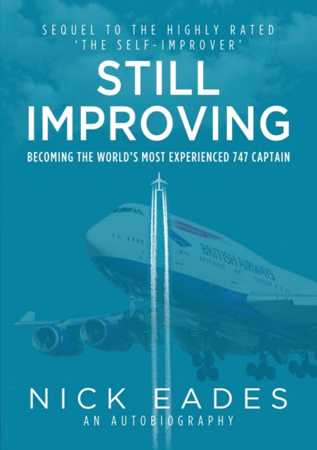 Still Improving: Becoming the World's Most Experienced 747 Captain