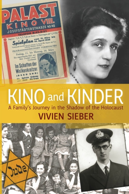 Kino and Kinder: A Family's Journey in the Shadow of the Holocaust