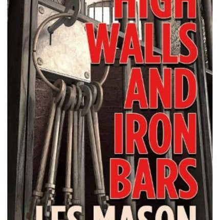 High Walls and Iron Bars: The Secret World